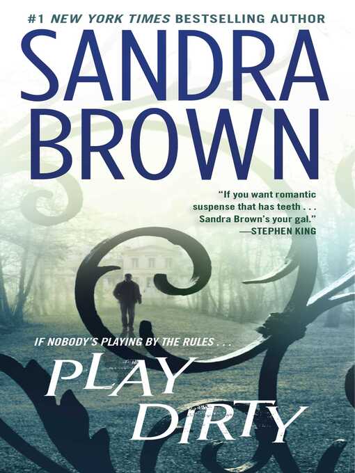 Title details for Play Dirty by Sandra Brown - Available
